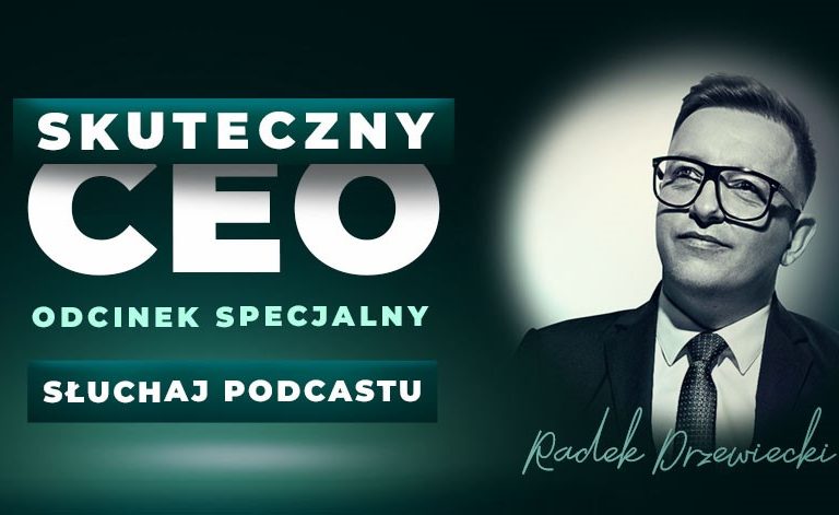 Podcast Skuteczny CEO - Odcinek Specjalny
