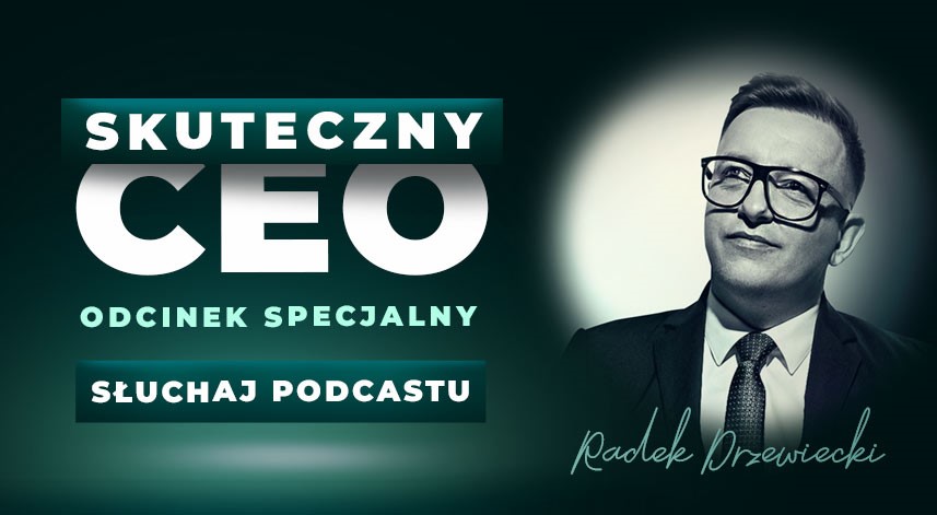 Podcast Skuteczny CEO - Odcinek Specjalny